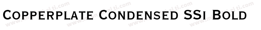 Copperplate Condensed SSi Bold Condensed字体转换